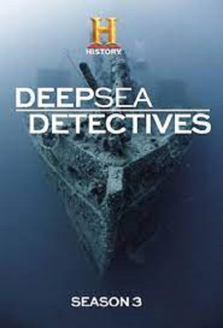 Poster of Episodes in Deep Sea Detectives - Season 3 - Season 3