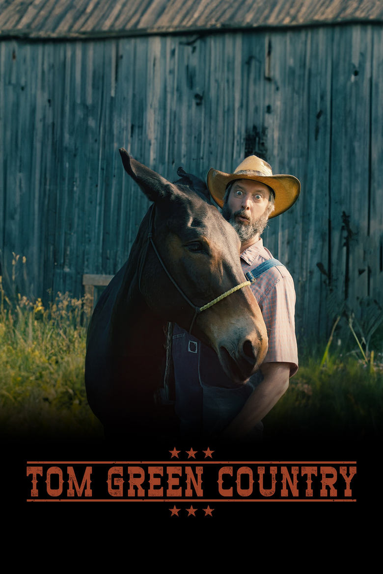 Poster of Cast and Crew in Tom Green Country - Season 1 - Episode 4 - Get Er’ Done!