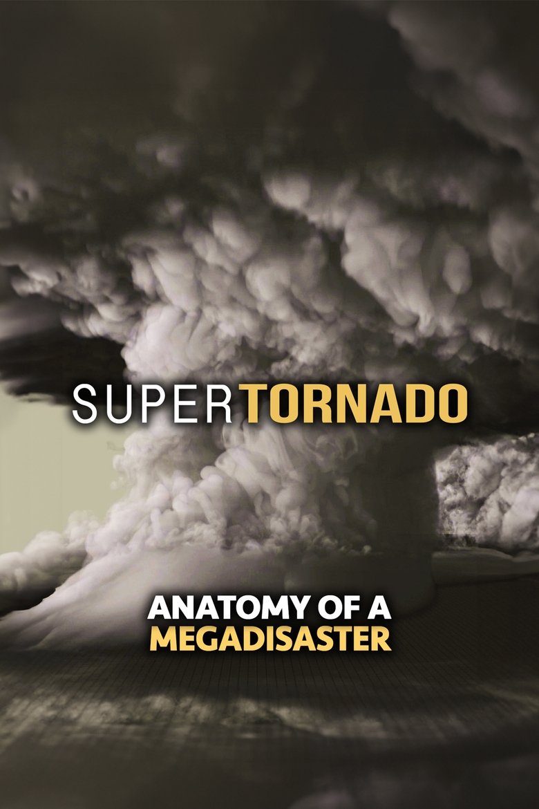 Poster of SuperTornado: Anatomy of a MegaDisaster