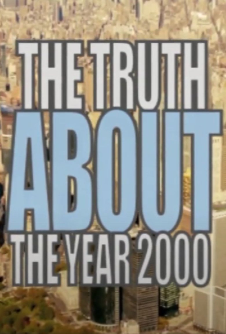 Poster of The Truth About the Year 2000