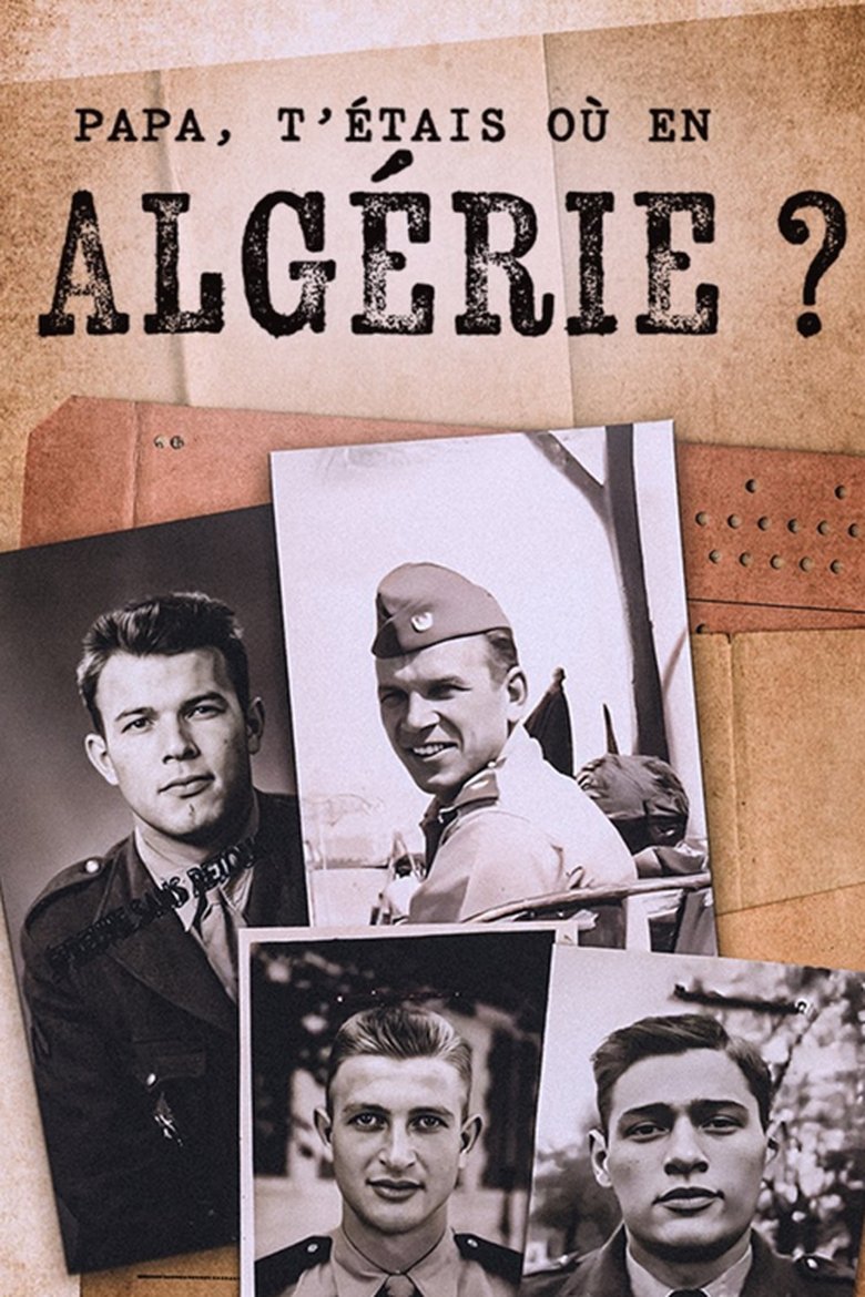 Poster of Papa, t'étais où en Algérie ?