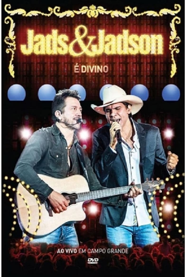 Poster of Jads & Jadson - É Divino - Ao Vivo Em Campo Grande