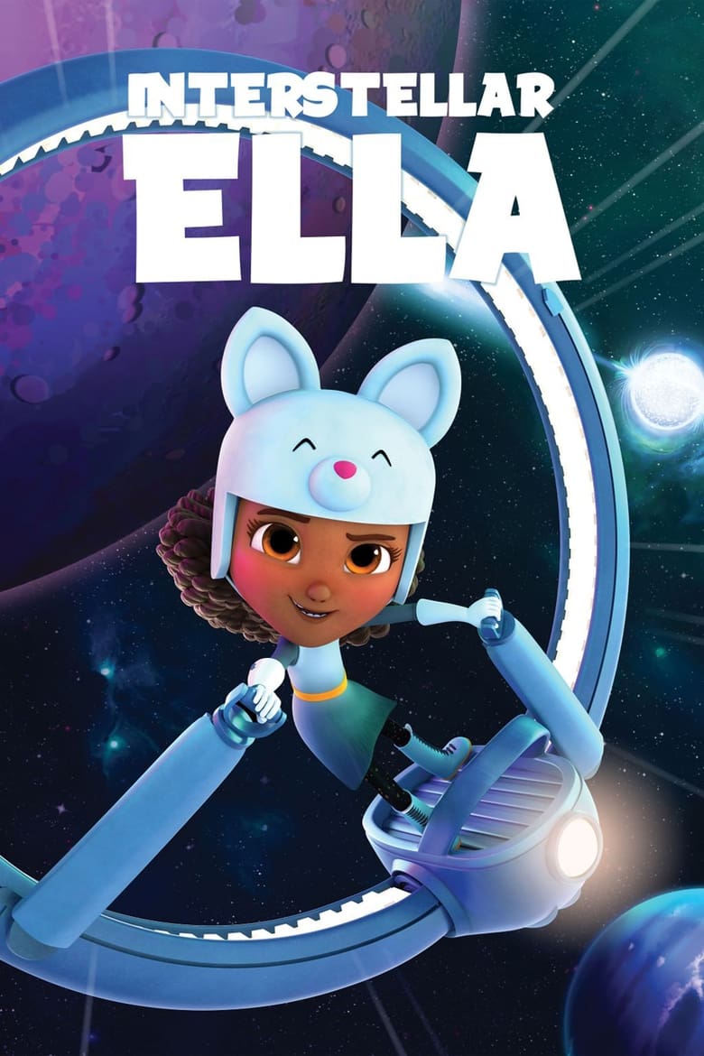 Poster of Episodes in Interstellar Ella - Season 1 - Season 1