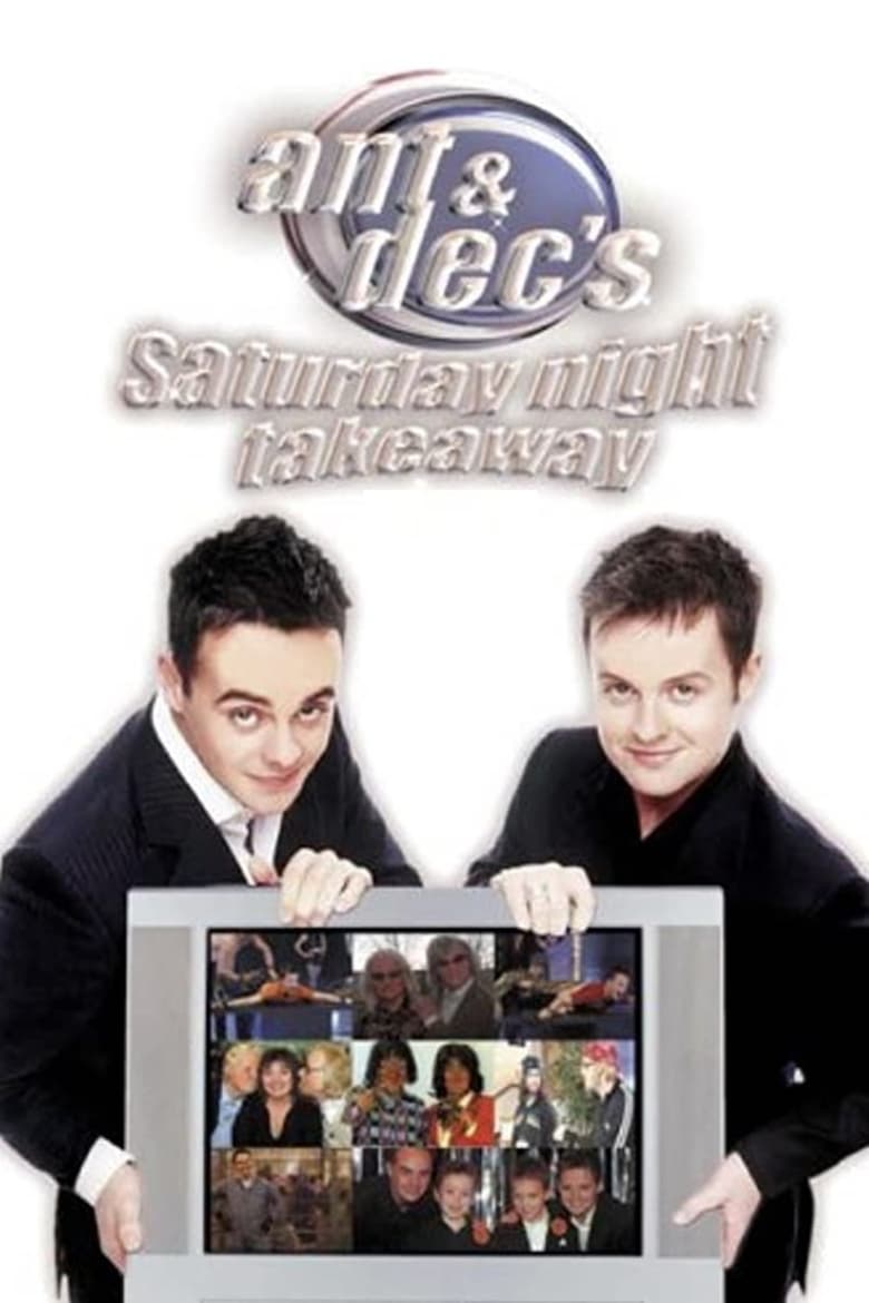 Poster of Ant & Dec's Saturday Night Takeaway