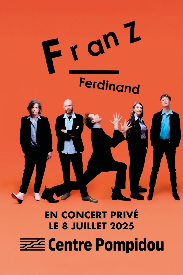Poster of Franz Ferdinand en concert privé au Centre Pompidou