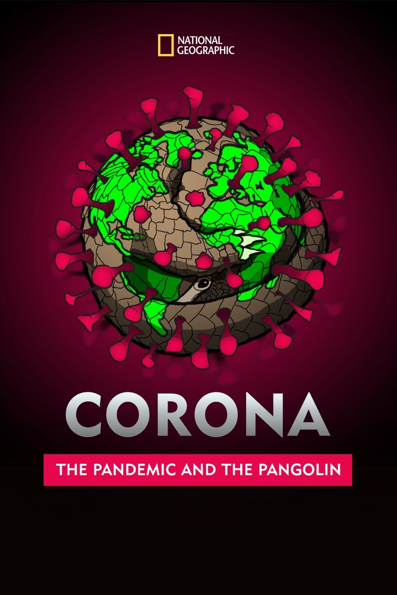 Poster of Corona: The Pandemic and the Pangolin