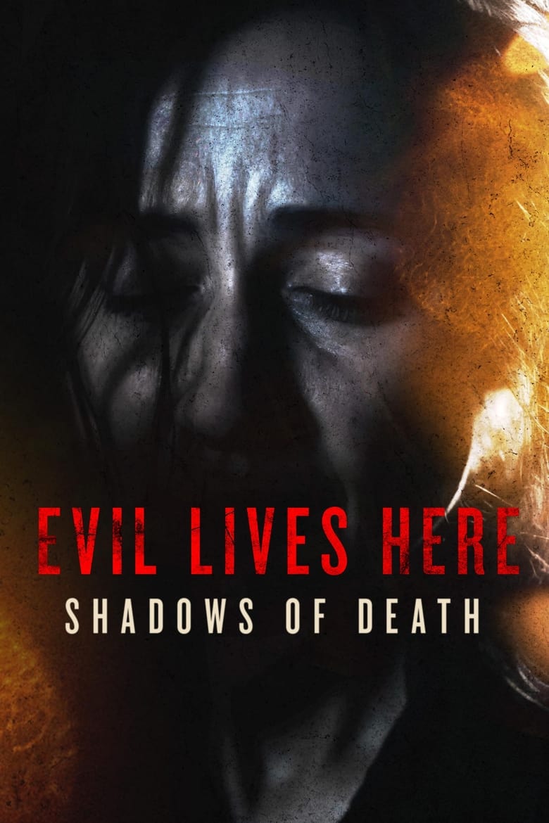 Poster of Episodes in Evil Lives Here  Shadows Of Death - Season 6 - Season 6