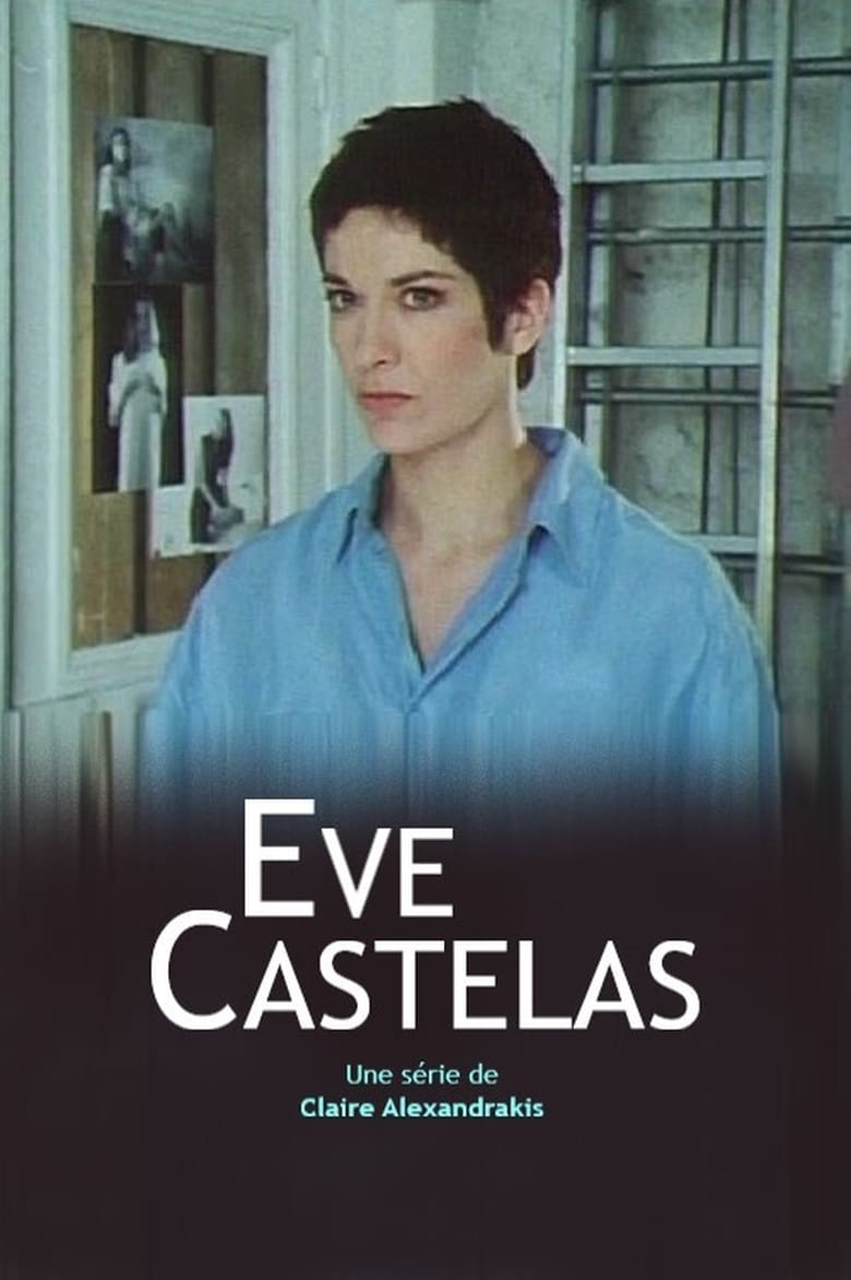 Poster of Episodes in Eve Castelas - Season 1 - Season 1