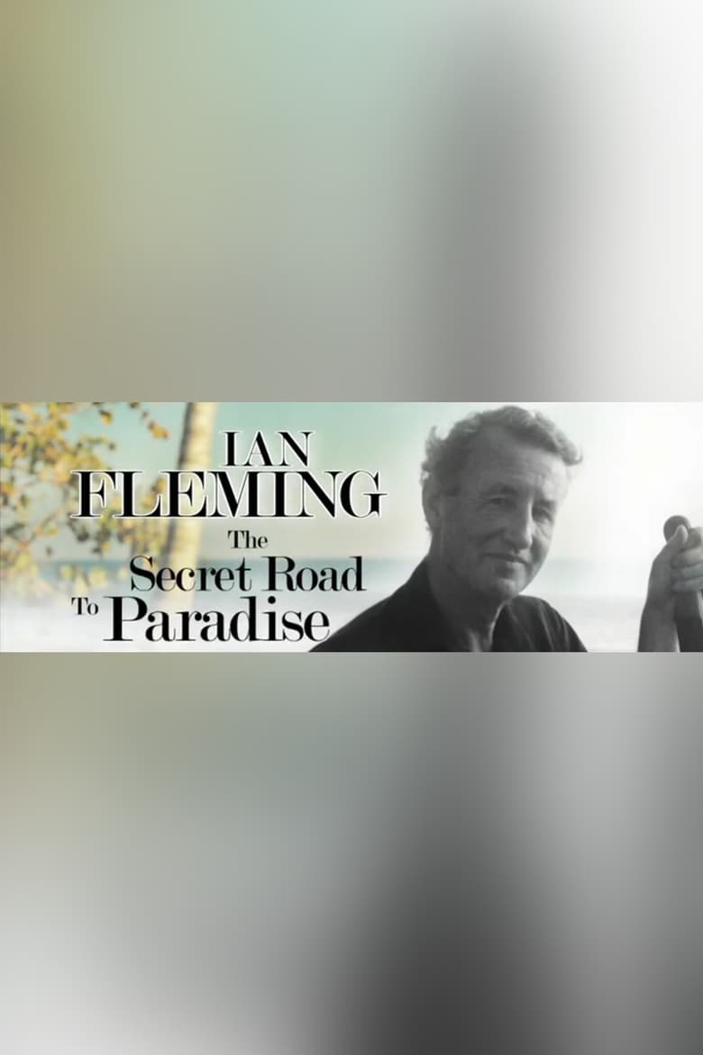 Poster of Ian Fleming: The Secret Road to Paradise