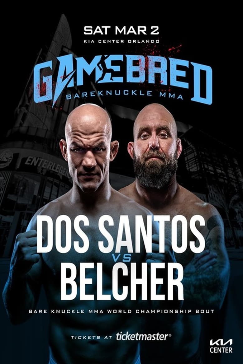 Poster of Gamebred Fighting Championship 7: Dos Santos vs. Belcher