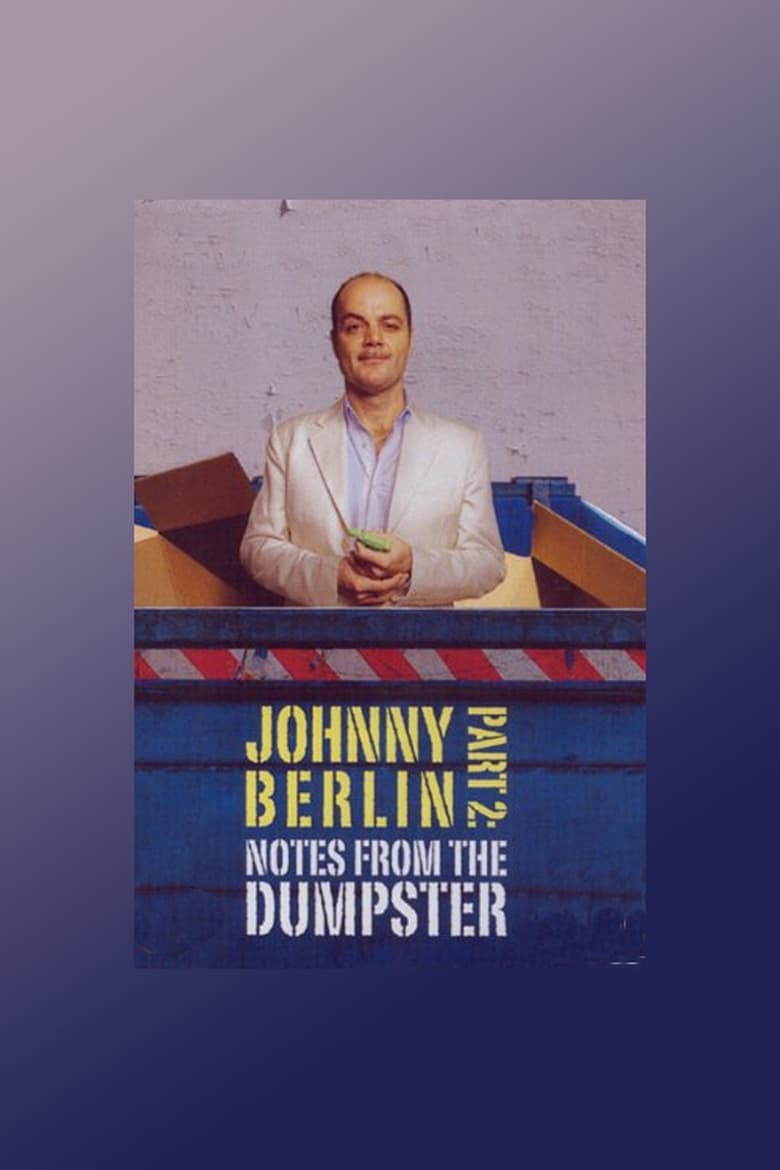 Poster of Johnny Berlin 2: Notes From The Dumpster