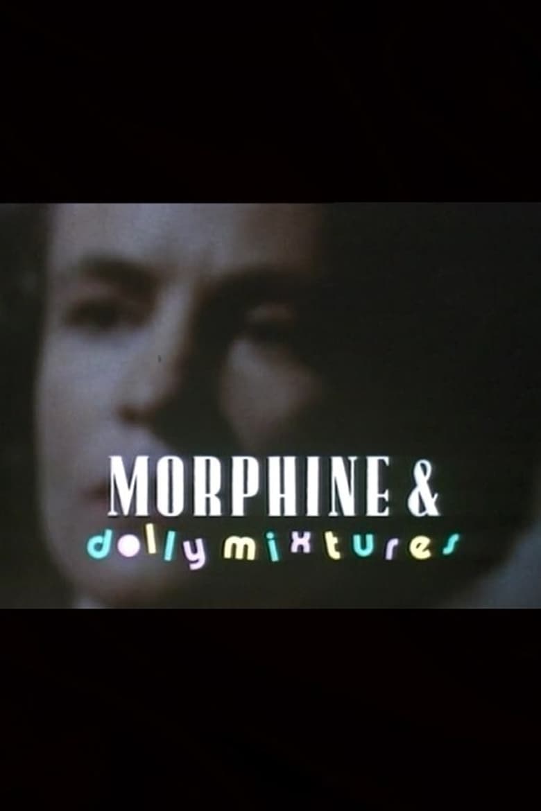 Poster of Morphine and Dolly Mixtures