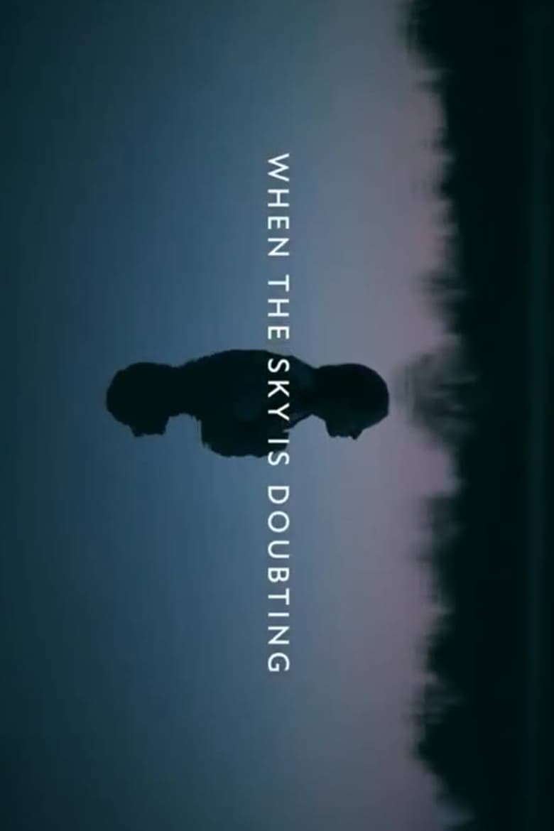 Poster of When the Sky is Doubting