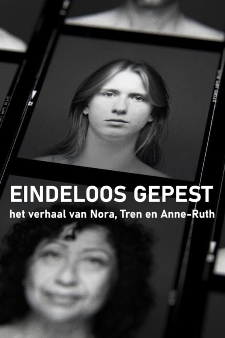 Poster of Eindeloos Gepest - Het Verhaal van Nora, Tren en Anne-Ruth