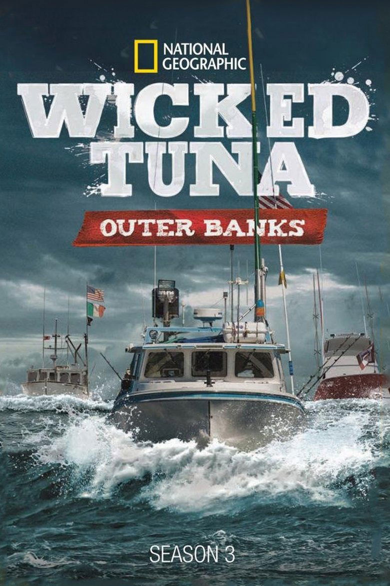 Poster of Episodes in Wicked Tuna  Outer Banks - Season 3 - Season 3