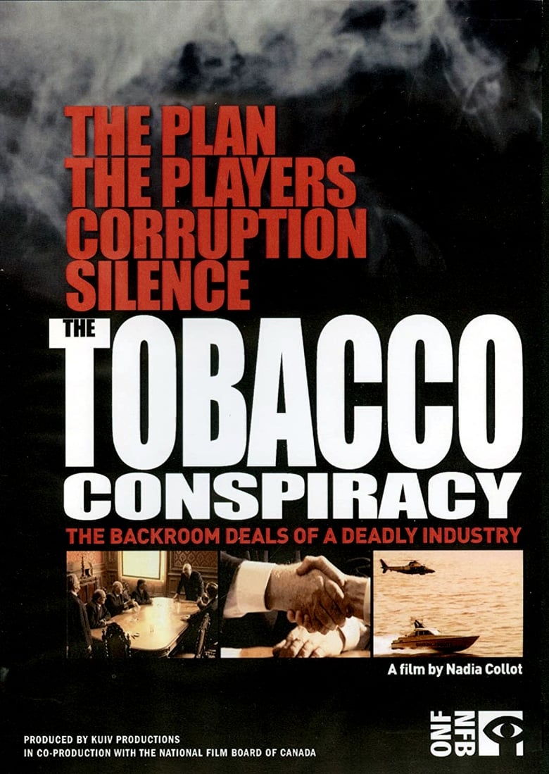 Poster of The Tobacco Conspiracy: The Backroom Deals of a Deadly Industry