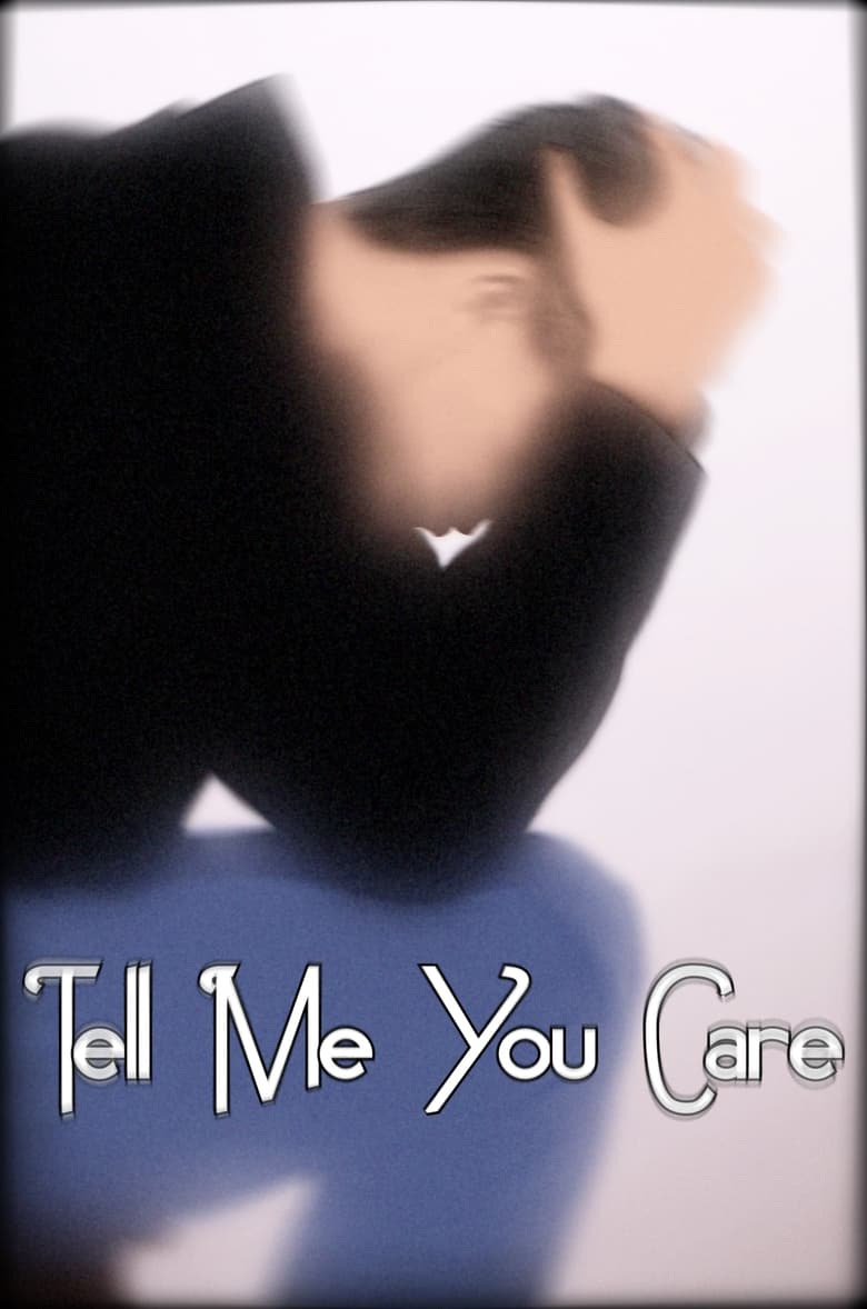 Poster of Tell Me Your Care