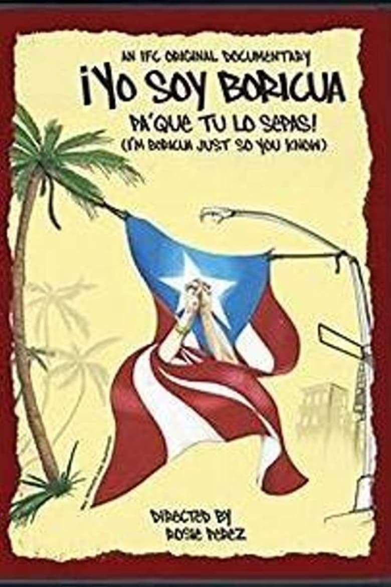 Poster of ¡Yo soy Boricua, pa' que tú lo sepas!