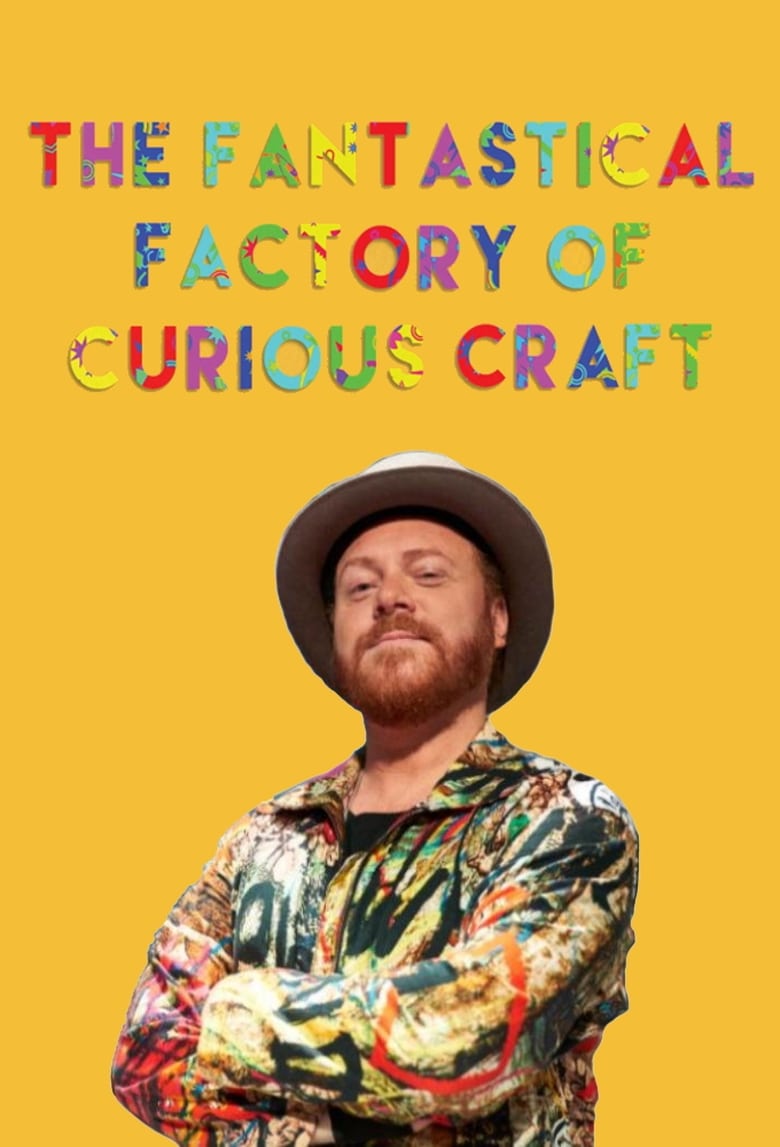 Poster of The Fantastical Factory of Curious Craft