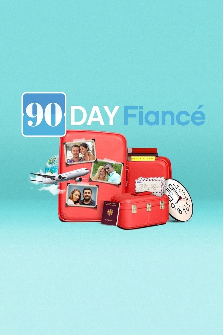 Poster of Episodes in 90 Day Fiancé - Season 3 - Season 3