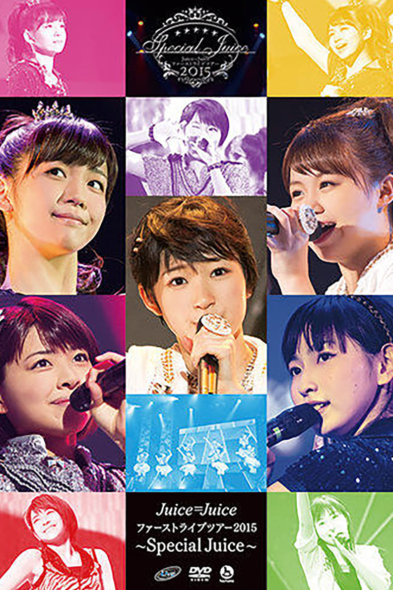 Poster of Juice=Juice 2015 First Live Tour ~Special Juice~