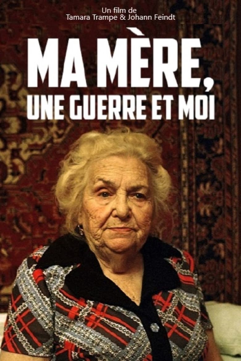 Poster of My Mother, a War and Me