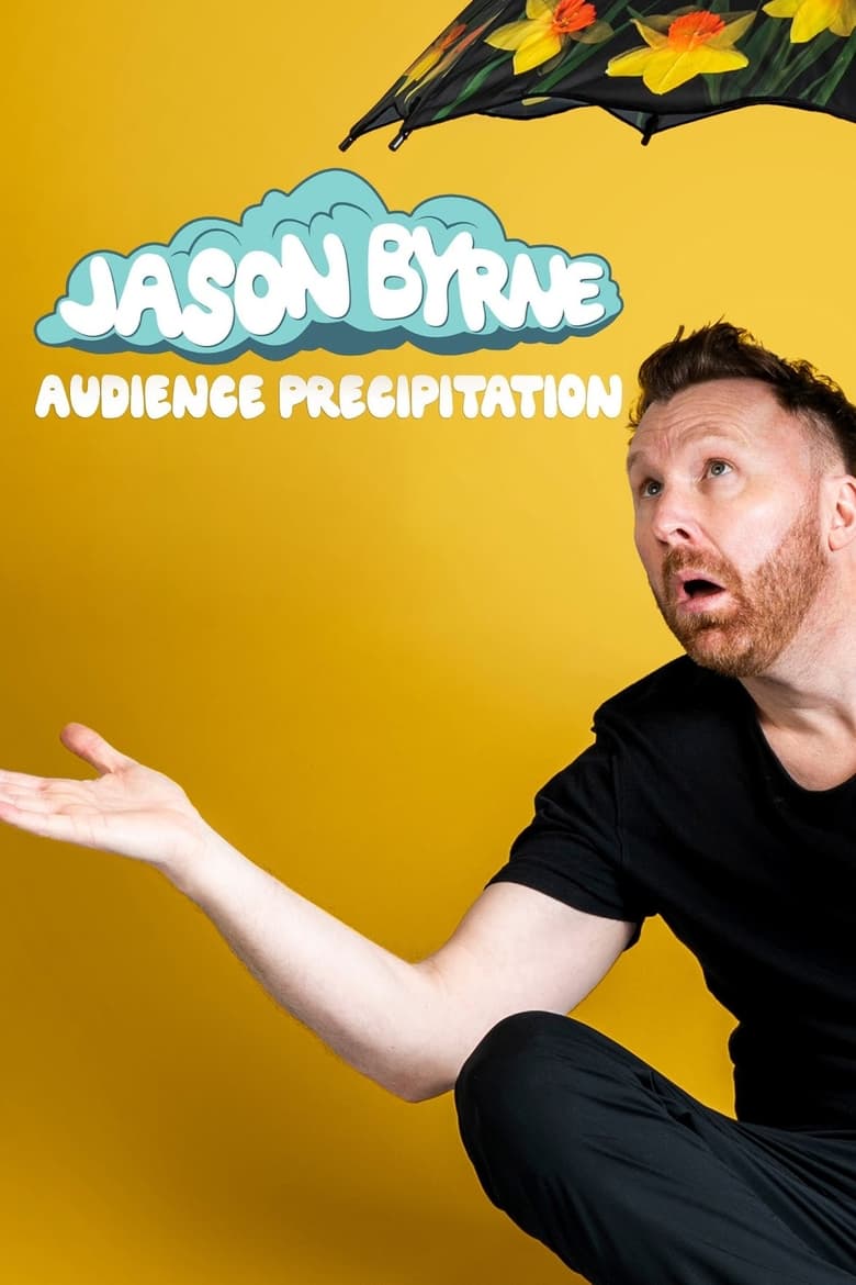 Poster of Jason Byrne: Audience Precipitation