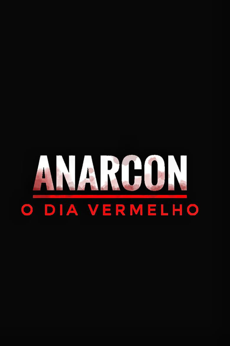 Poster of Anarcon: o Dia Vermelho