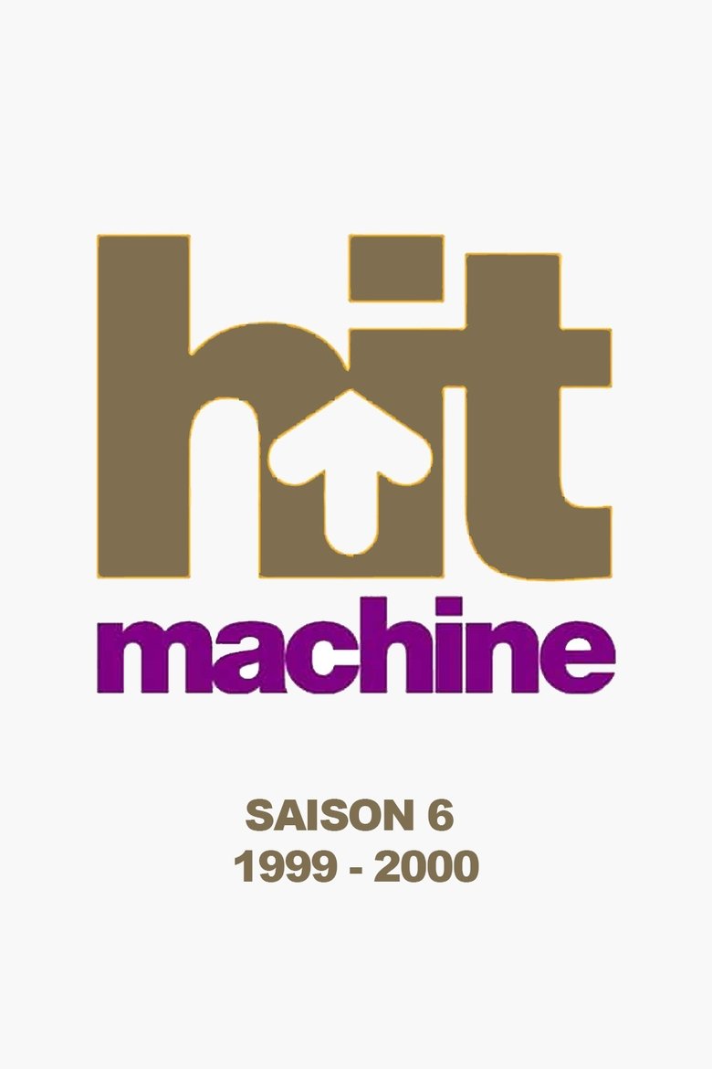 Poster of Episodes in Hit Machine - Season 6 - Season 6