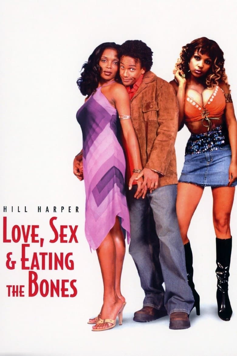 Poster of Love, Sex, and Eating the Bones