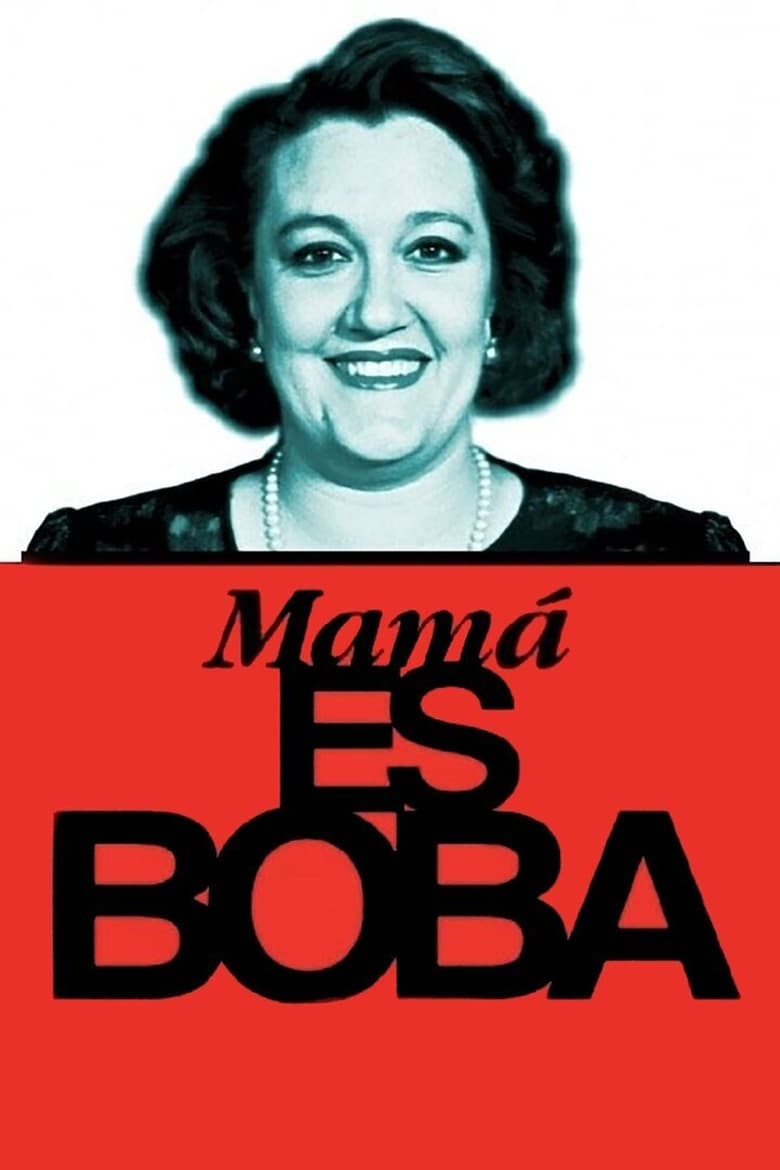 Poster of Mamá es boba