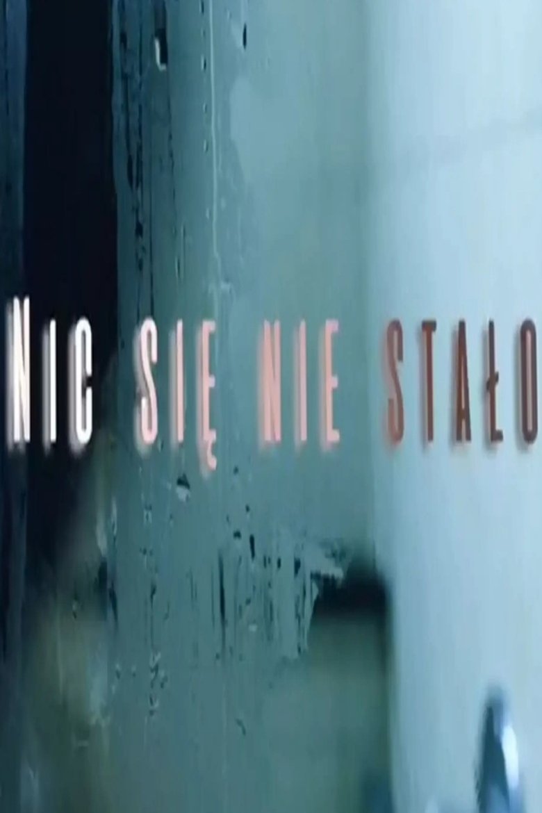 Poster of Nic się nie stało