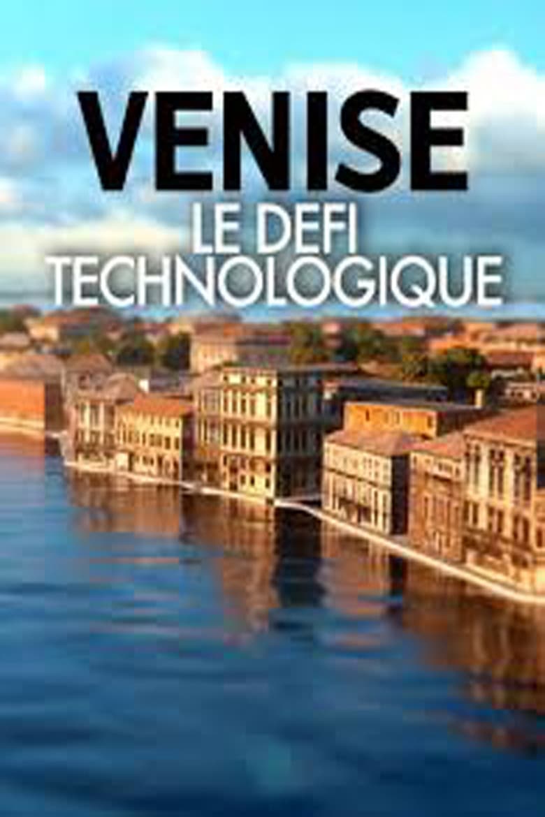 Poster of Venice: The Technological Challenge