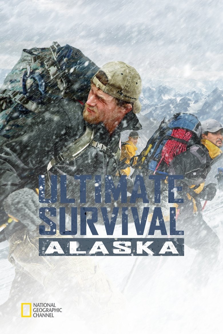 Poster of Episodes in Ultimate Survival Alaska - Season 1 - Season 1