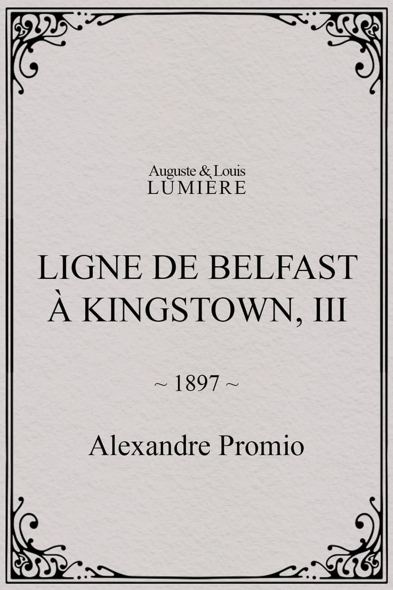 Poster of Ligne de Belfast à Kingstown, III