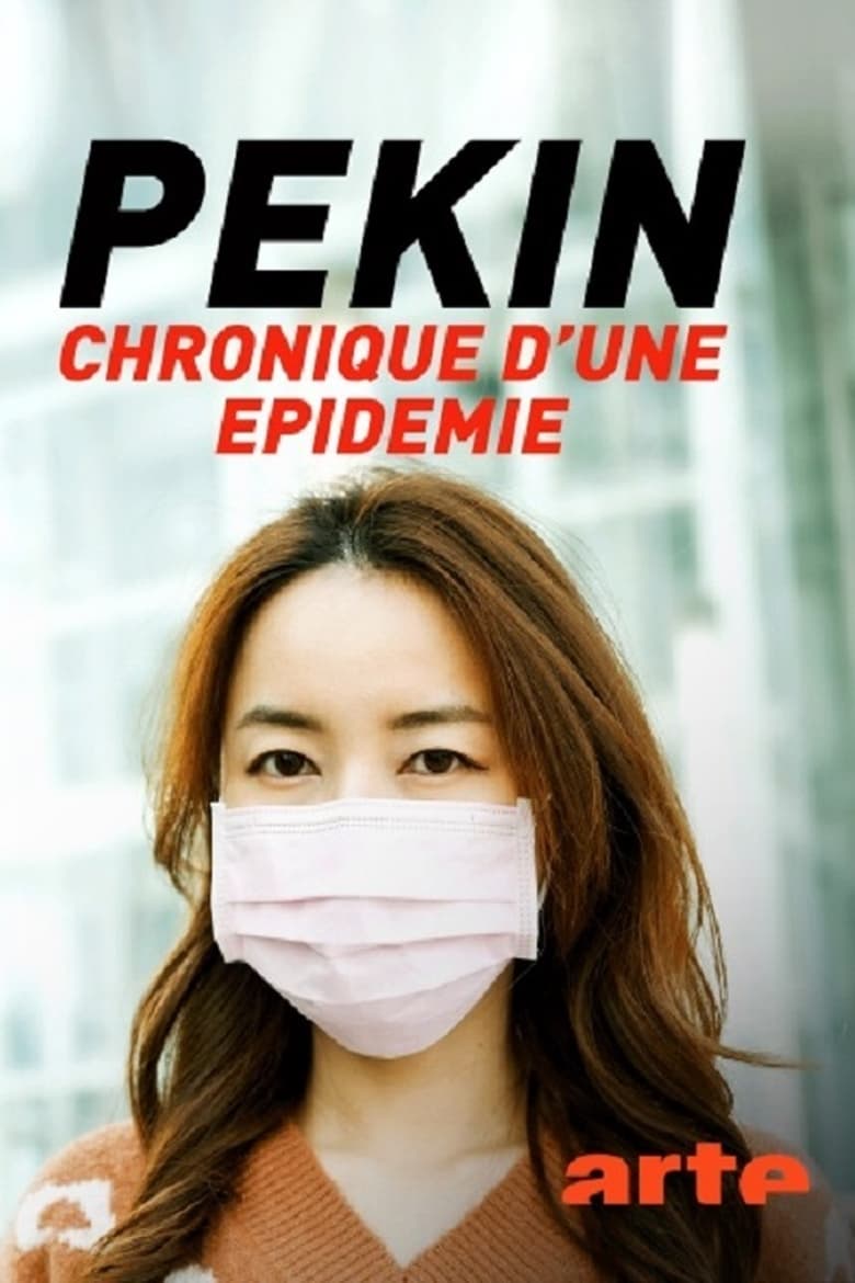 Poster of Pékin, chronique d'une épidémie