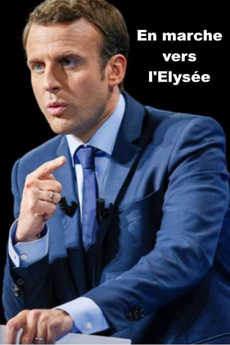 Poster of En marche vers l'Elysée