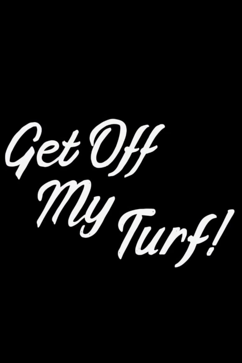 Poster of Get Off My Turf!