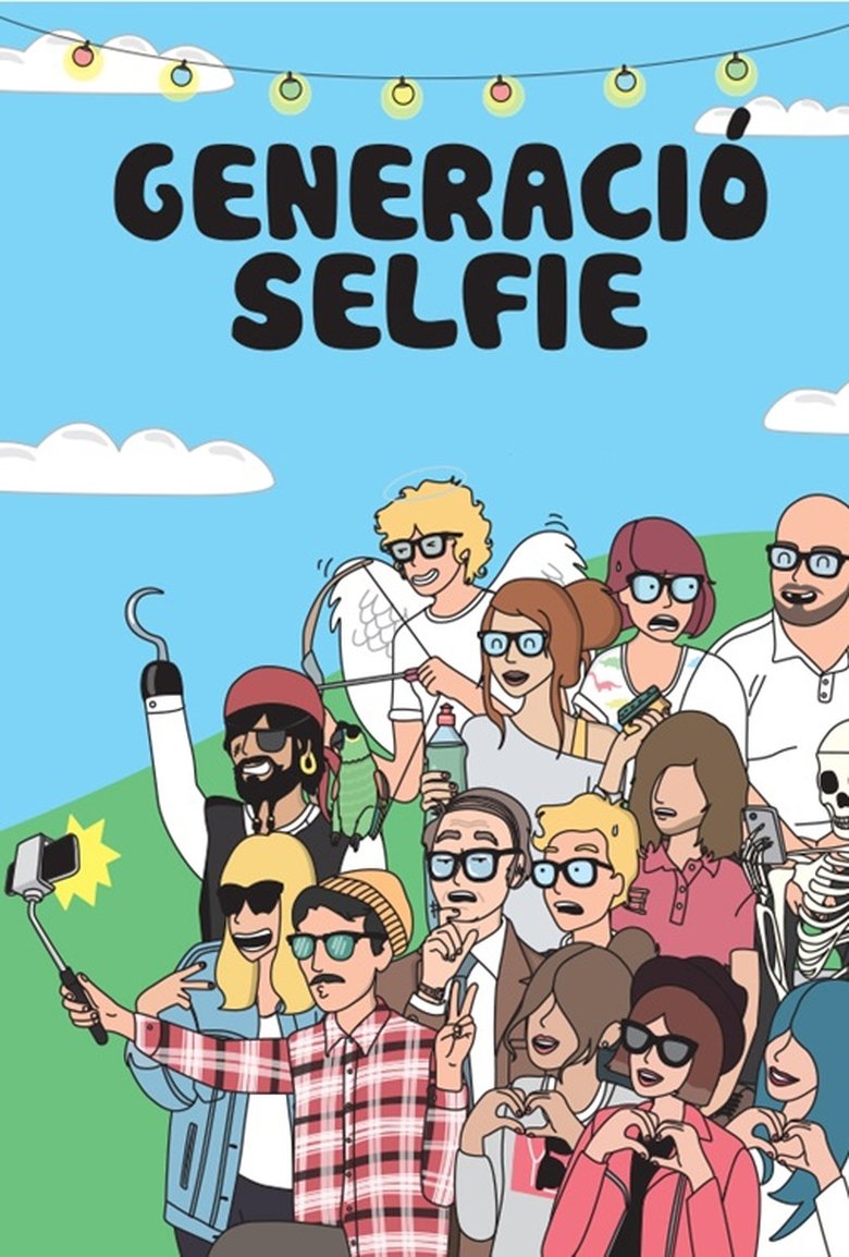 Poster of Episodes in Generació Selfie... Per Moderna De Pueblo - Season 1 - Season 1