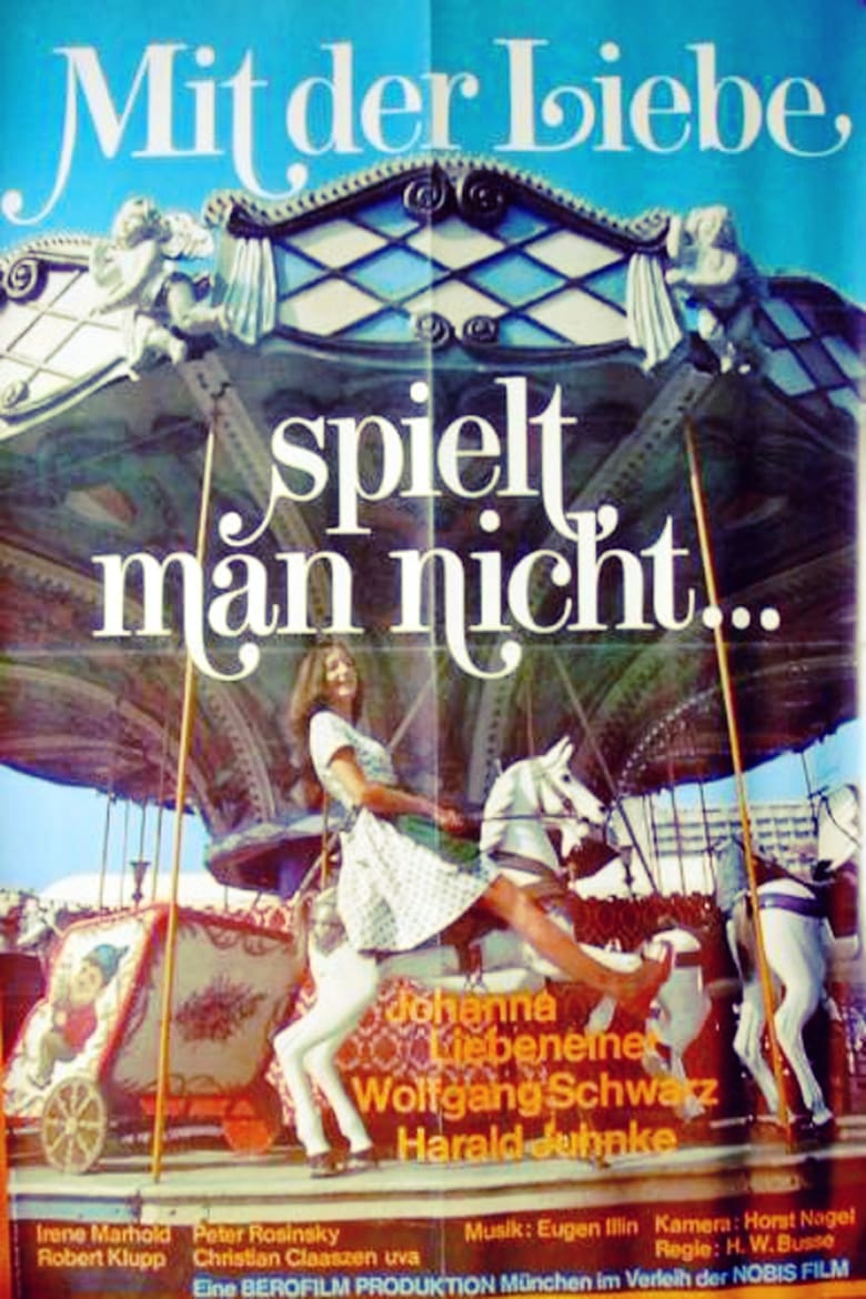 Poster of Mit der Liebe spielt man nicht