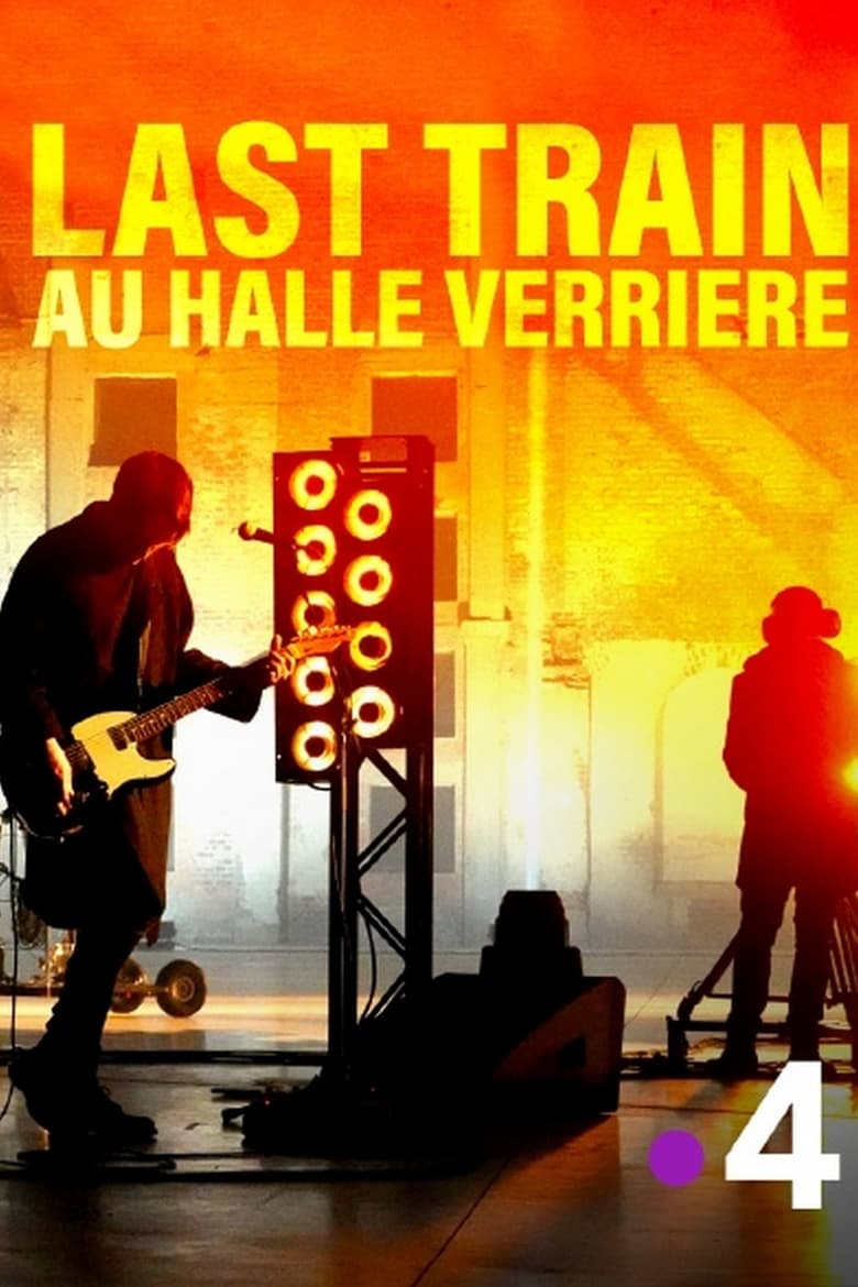 Poster of Last Train à la Halle Verrière