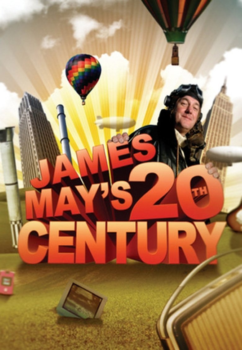 Poster of Episodes in James May's 20th Century - Season 1 - Season 1