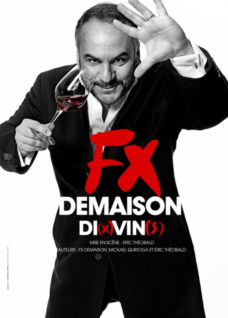Poster of Francois-Xavier Demaison : Di(x)vin(s)