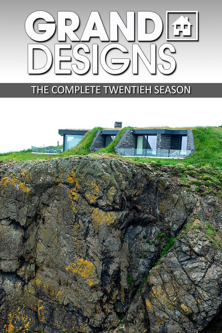 Poster of Episodes in Grand Designs - Season 20 - Season 20