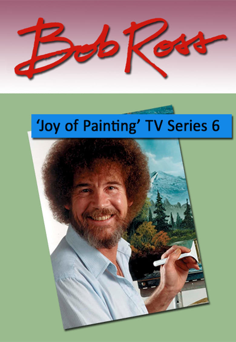 Poster of Episodes in The Joy Of Painting - Season 6 - Season 6