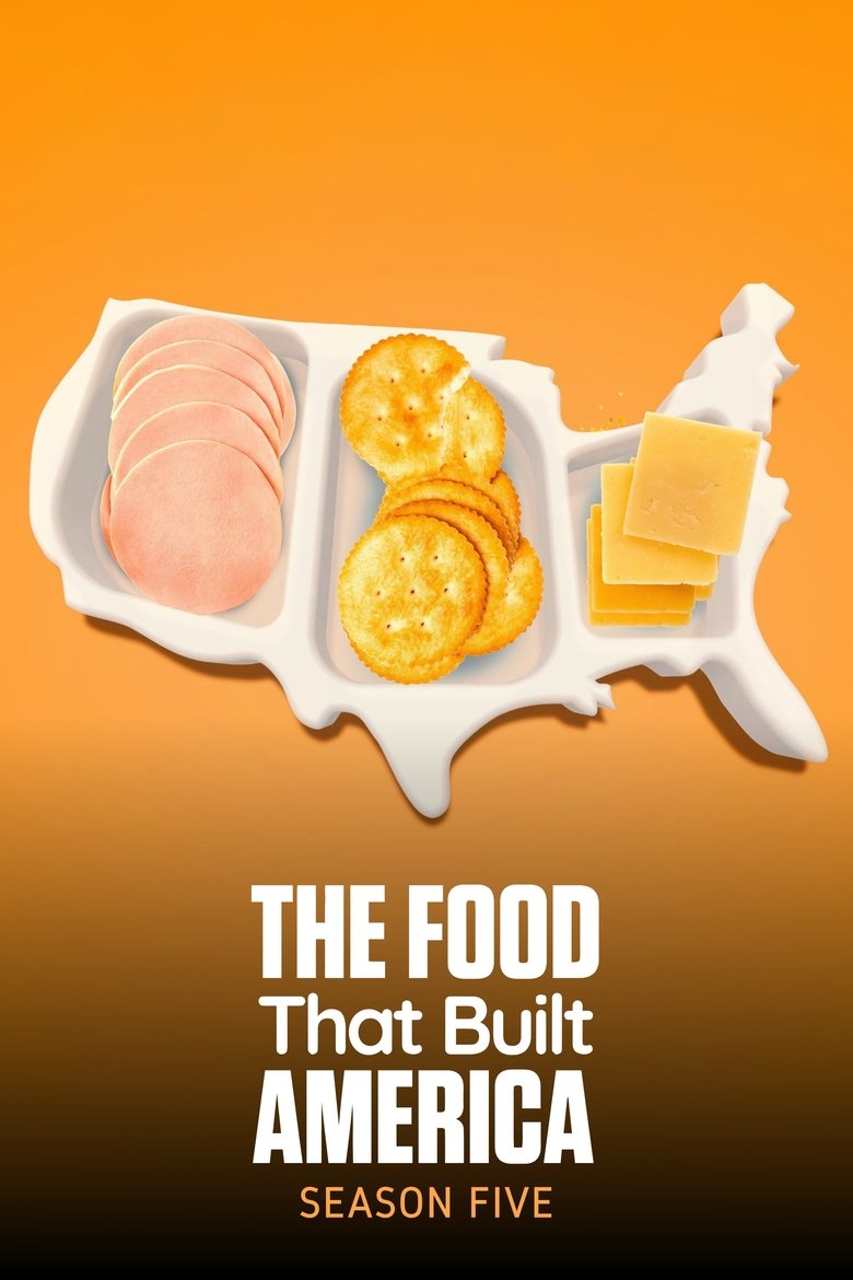 Poster of Episodes in The Food That Built America - Season 5 - Season 5