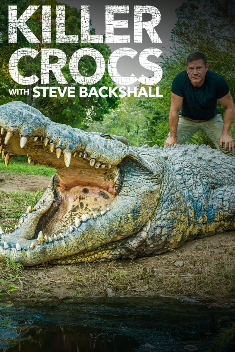 Poster of Killer Crocs with Steve Backshall