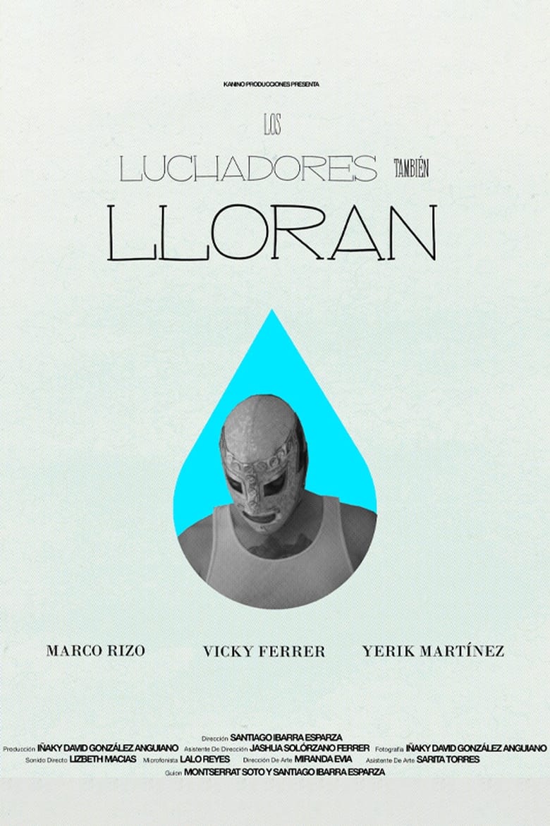 Poster of Los Luchadores También Lloran