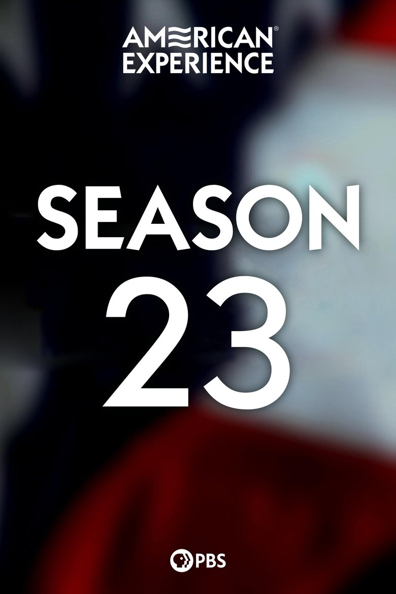 Poster of Episodes in American Experience - Season 23 - Season 23