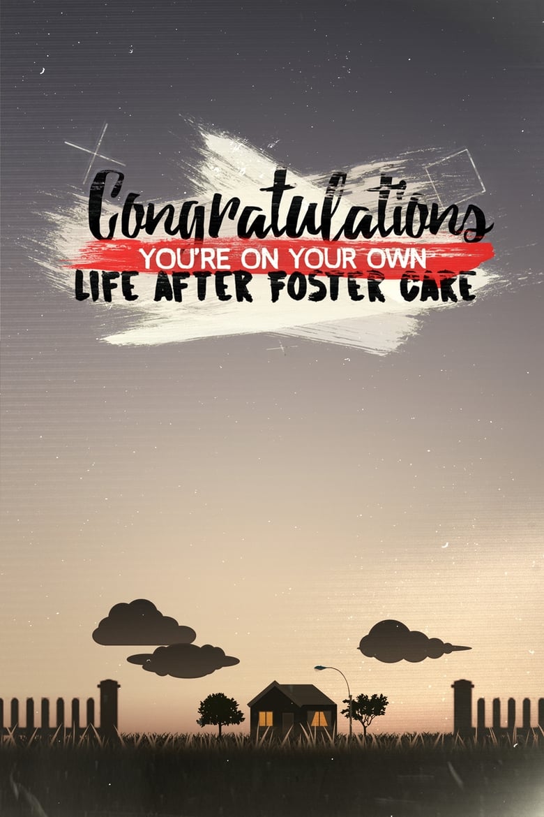 Poster of Congratulations, You’re On Your Own: Life After Foster Care